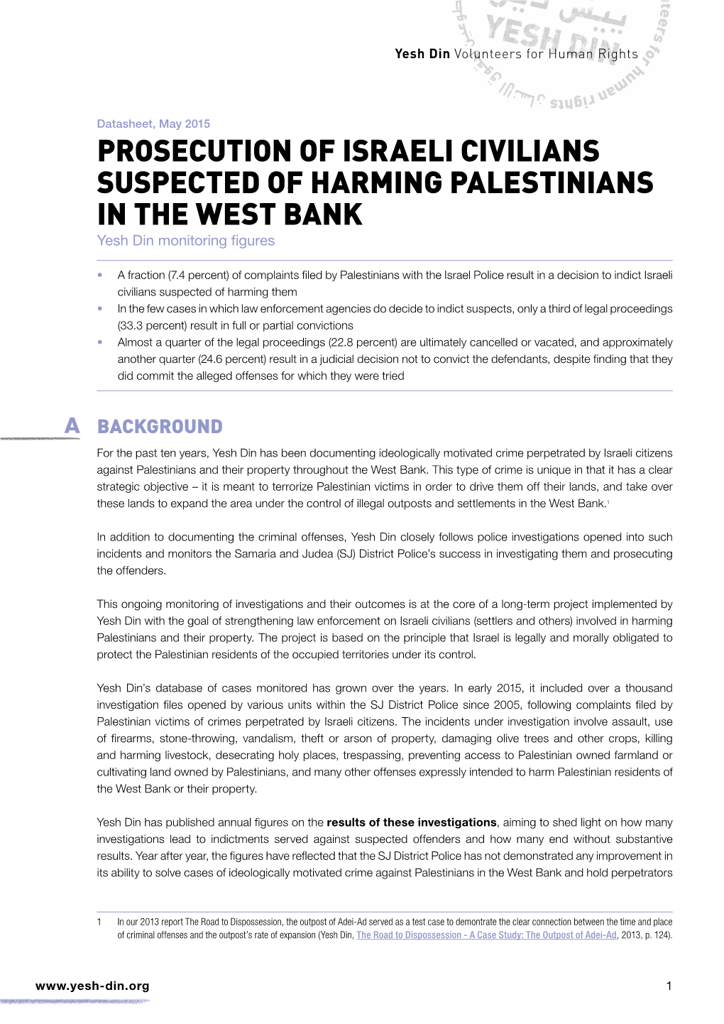 Prosecution of Israeli CIVILIANS Suspected of Harming Palestinians in the West Bank Yesh Din Monitoring Figures