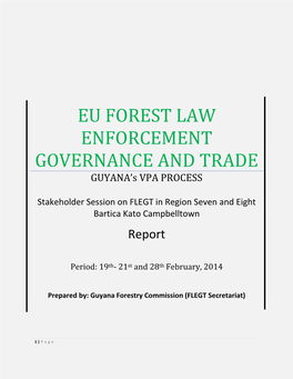 EU FOREST LAW ENFORCEMENT GOVERNANCE and TRADE GUYANA’S VPA PROCESS