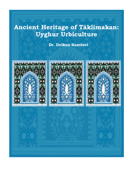Ancient Heritage of Täklimakan: Uyghur Urbiculture