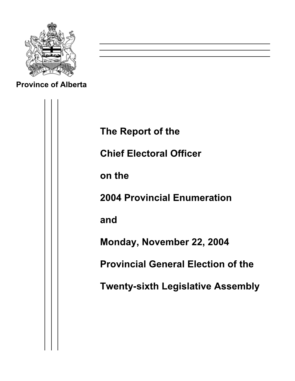 The Report of the Chief Electoral Officer on the 2004 Provincial