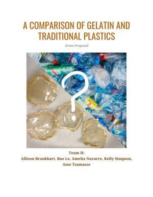 A COMPARISON of GELATIN and TRADITIONAL PLASTICS Grant Proposal