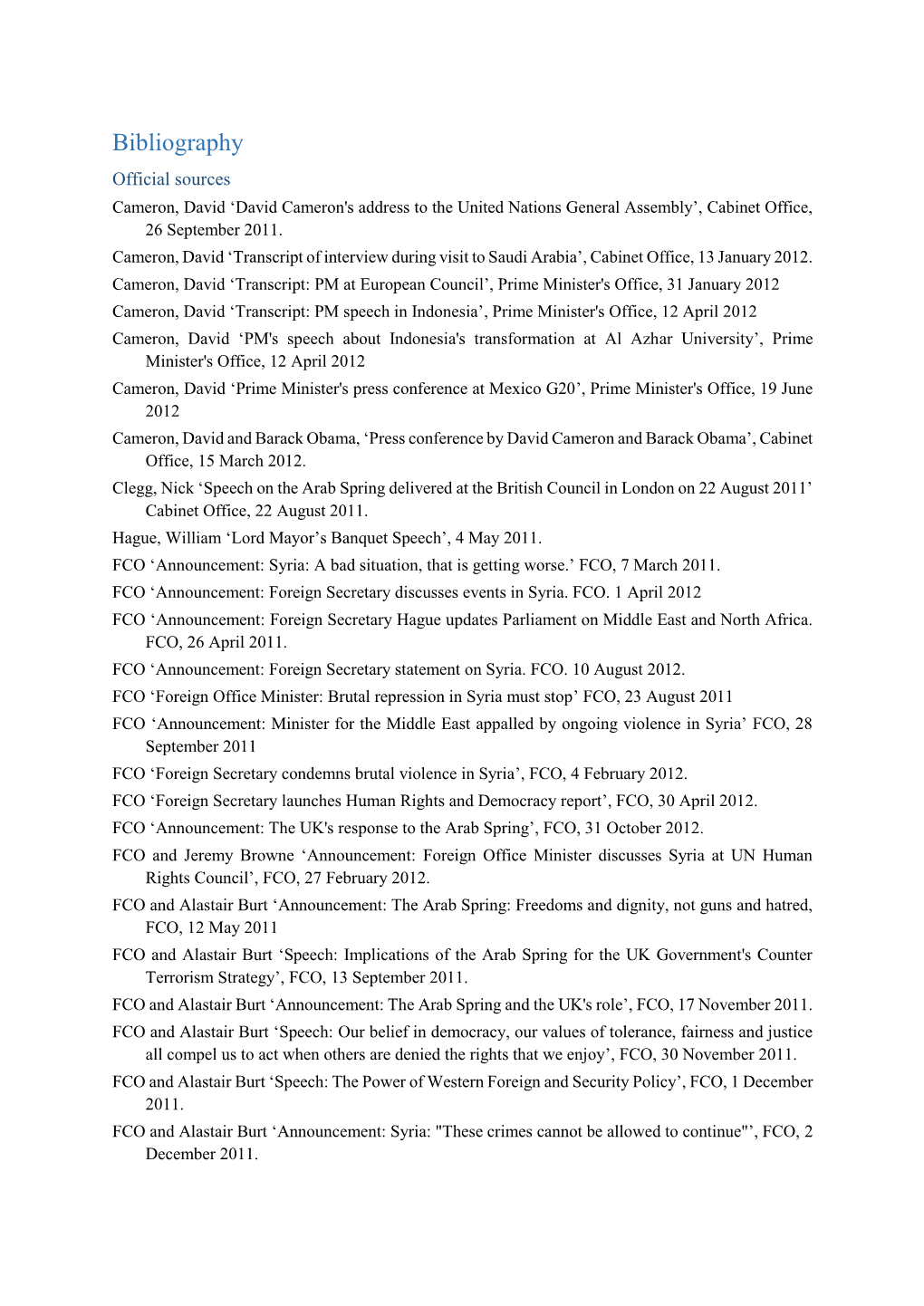 Bibliography Official Sources Cameron, David ‘David Cameron's Address to the United Nations General Assembly’, Cabinet Office, 26 September 2011