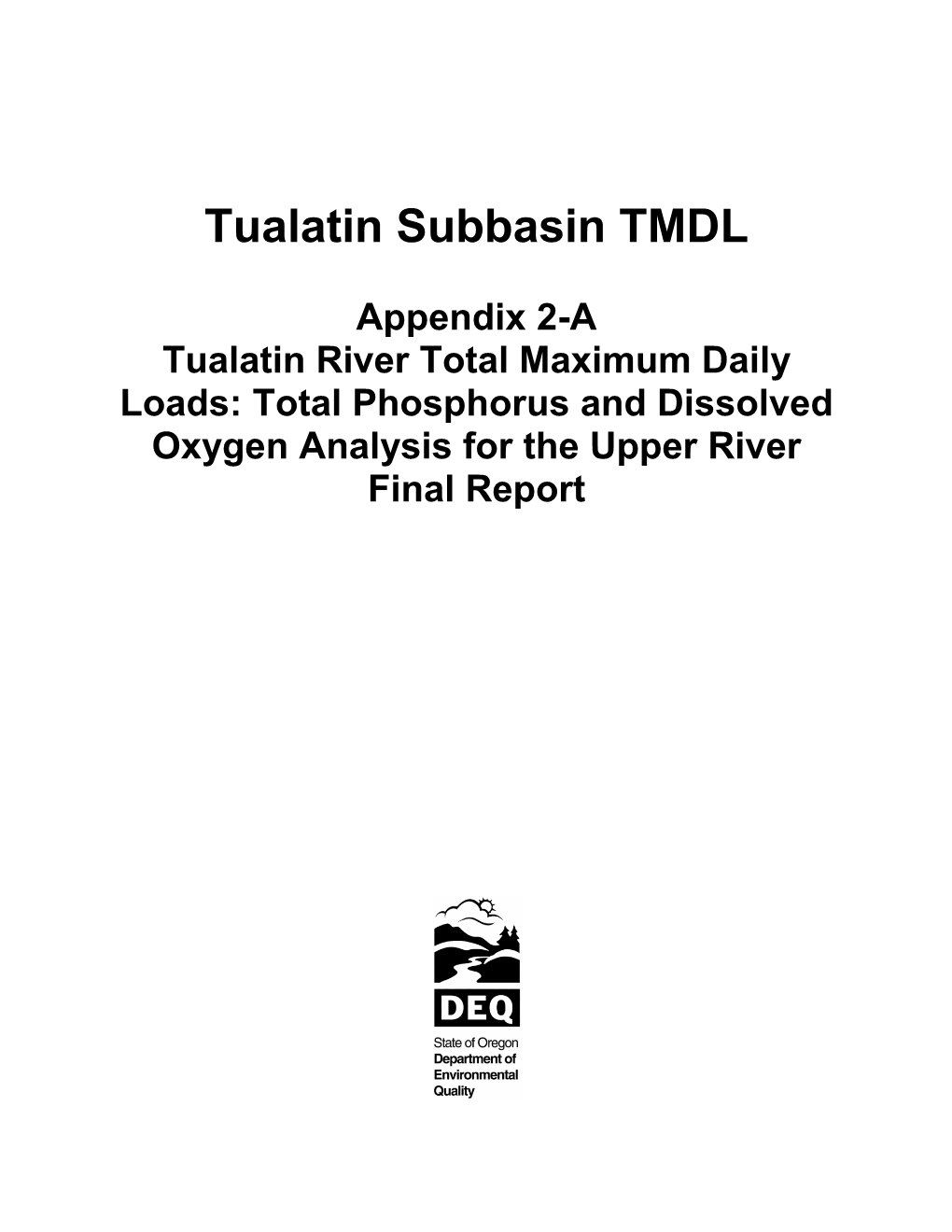 Tualatin River Total Maximum Daily Loads: Total Phosphorus and Dissolved Oxygen Analysis for the Upper River Final Report