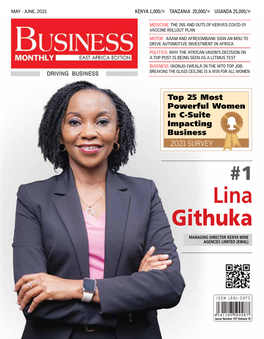 Top 25 Most Powerful Women in C-Suite Impacting Business 2021 SURVEY #1 Lina Githuka MANAGING DIRECTOR KENYA WINE AGENCIES LIMITED (KWAL)