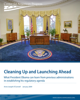 Cleaning up and Launching Ahead What President Obama Can Learn from Previous Administrations in Establishing His Regulatory Agenda