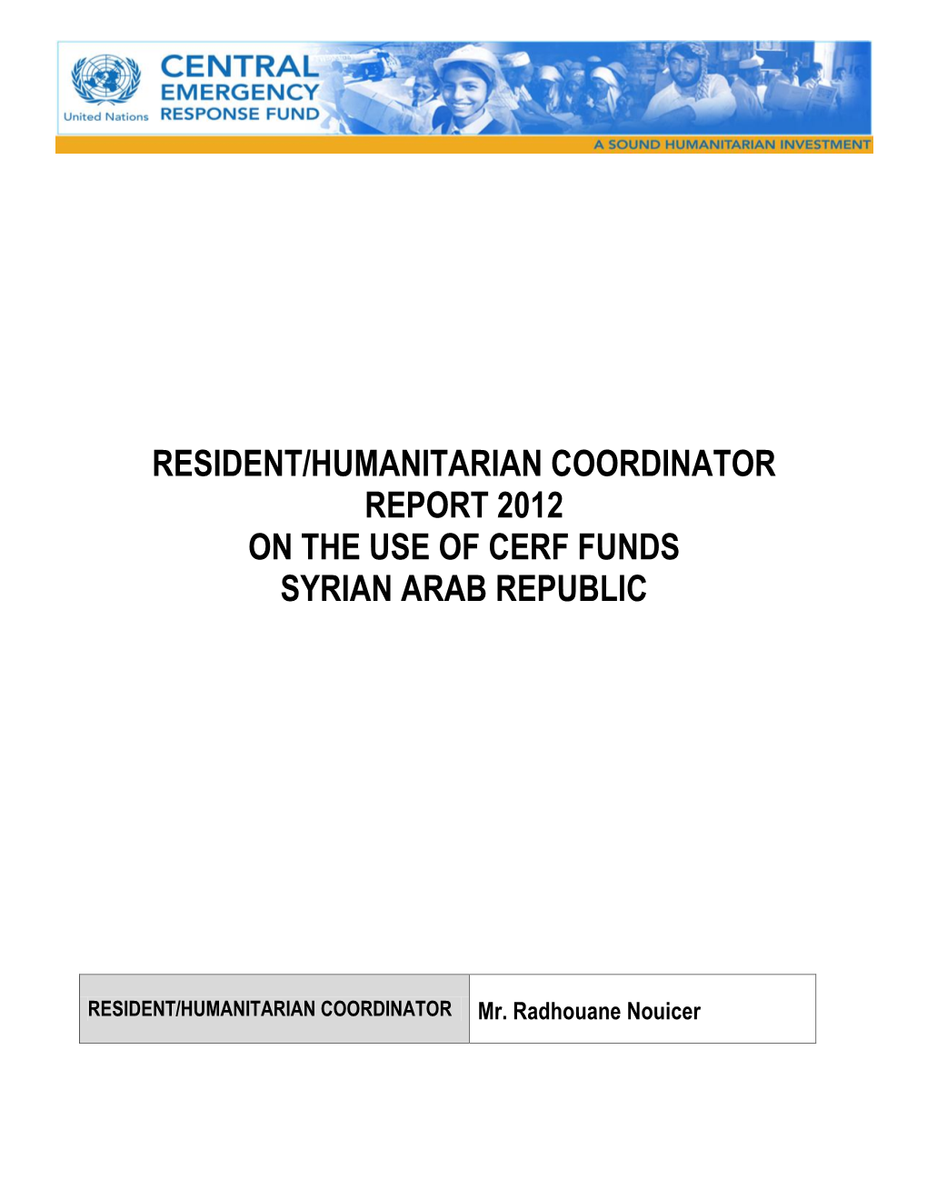 Resident/Humanitarian Coordinator Report 2012 on the Use of Cerf Funds Syrian Arab Republic