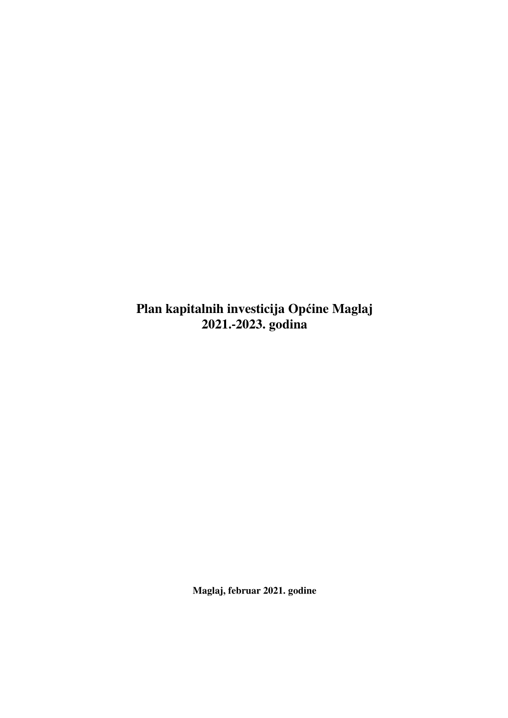 Plan Kapitalnih Investicija Općine Maglaj 2021.‐2023. Godina