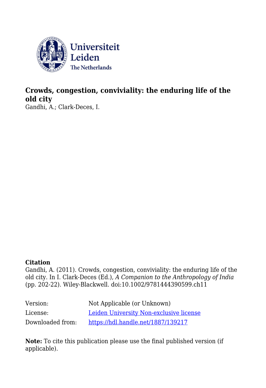 Crowds, Congestion, Conviviality: the Enduring Life of the Old City Gandhi, A.; Clark-Deces, I