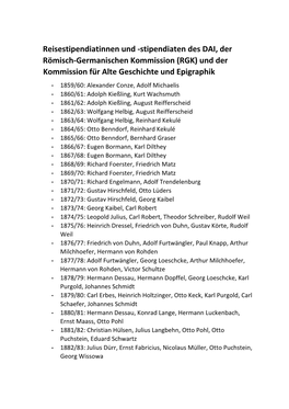 Stipendiaten Des DAI, Der Römisch-Germanischen Kommission (RGK) Und Der Kommission Für Alte Geschichte Und Epigraphik