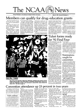 March 6,1991, Volume 28 Number 10 Members Can Qualify for Drug-Education Grants the NCAA Foundation Has An- Ness and Education on Campuses