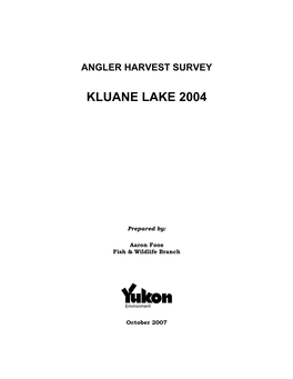 ANGLER HARVEST SURVEY KLUANE LAKE 2004 Yukon Fish and Wildlife Branch TR-07-03