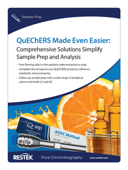 Quechers Made Even Easier: Comprehensive Solutions Simplify Sample Prep and Analysis • Free-Flowing Salts in Slim Packets Make Extraction a Snap