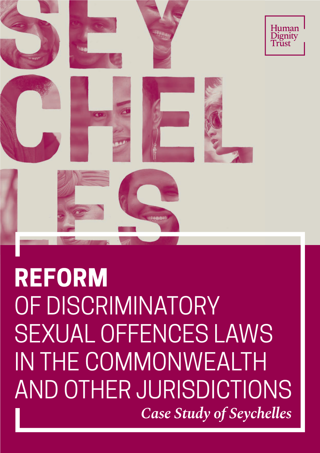 REFORM of DISCRIMINATORY SEXUAL OFFENCES LAWS in the COMMONWEALTH and OTHER JURISDICTIONS Case Study of Seychelles