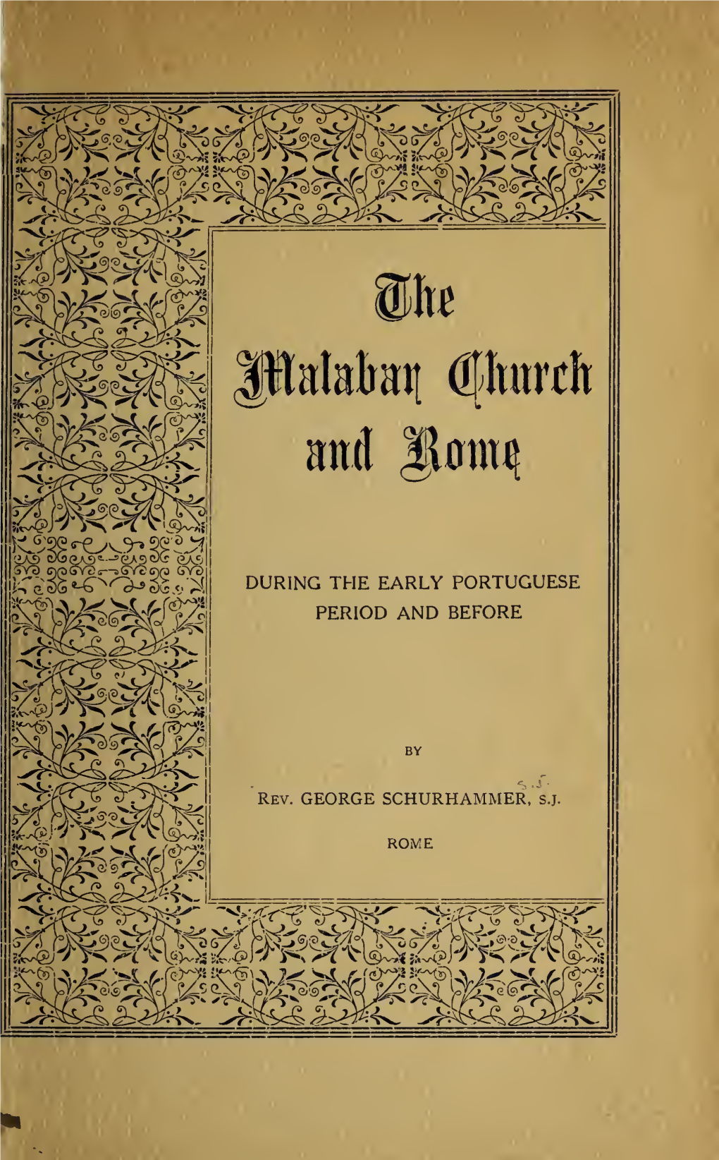 The Malabar Church and Rome During the Early Portuguese Period and Before.”