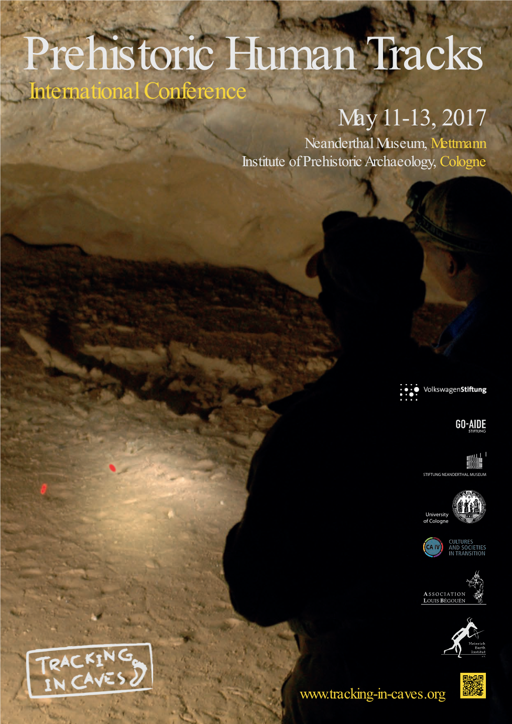 Prehistoric Human Tracks International Conference May 11-13, 2017 Neanderthal Museum, Mettmann Institute of Prehistoric Archaeology, Cologne