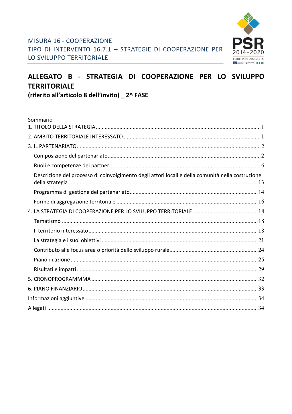 ALLEGATO B - STRATEGIA DI COOPERAZIONE PER LO SVILUPPO TERRITORIALE (Riferito All’Articolo 8 Dell’Invito) 2^ FASE