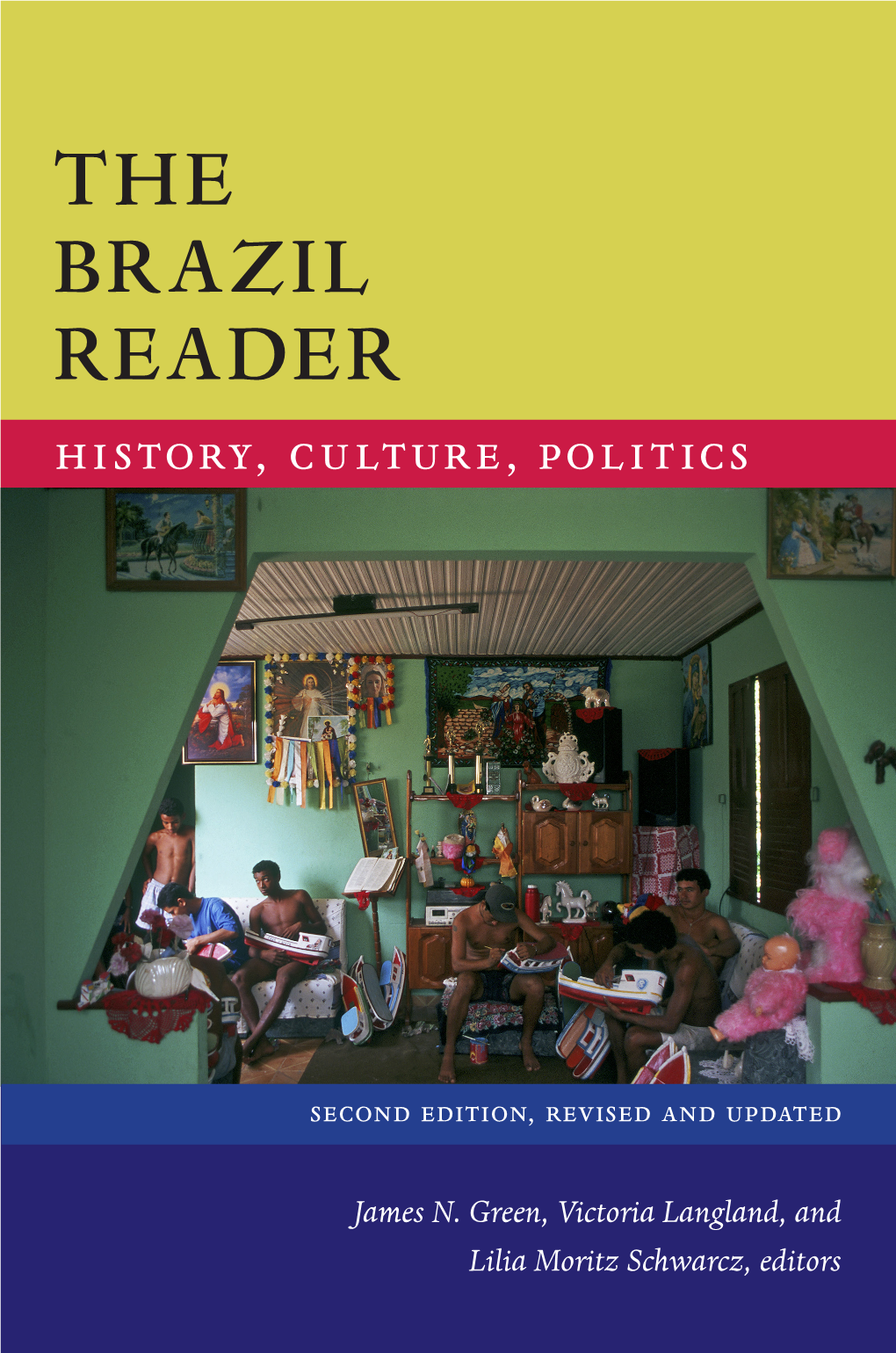 THE BRAZIL READER History, Culture, Politics