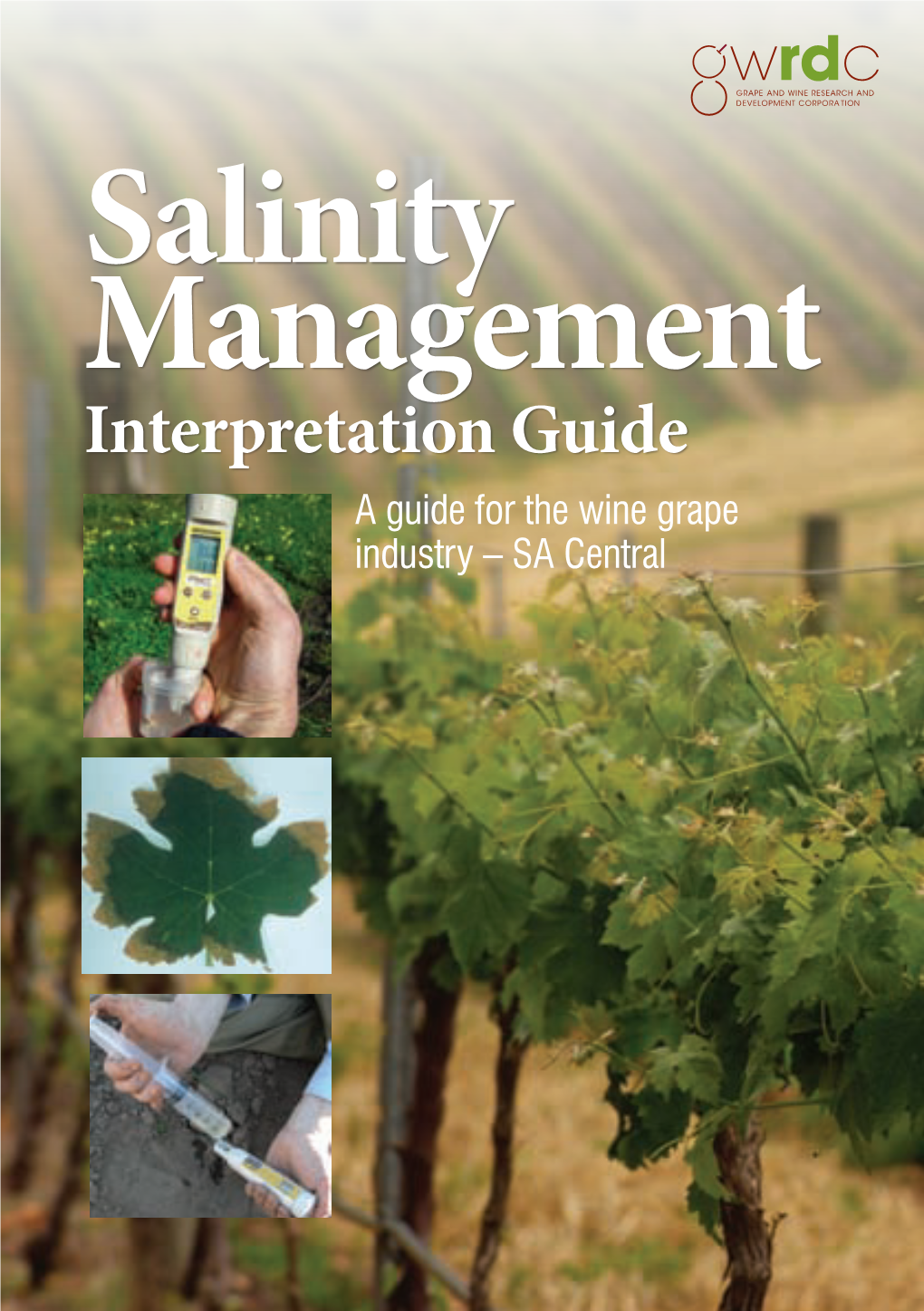 Salinity Management Interpretation Guide a Guide for the Wine Grape Industry –­ SA Central