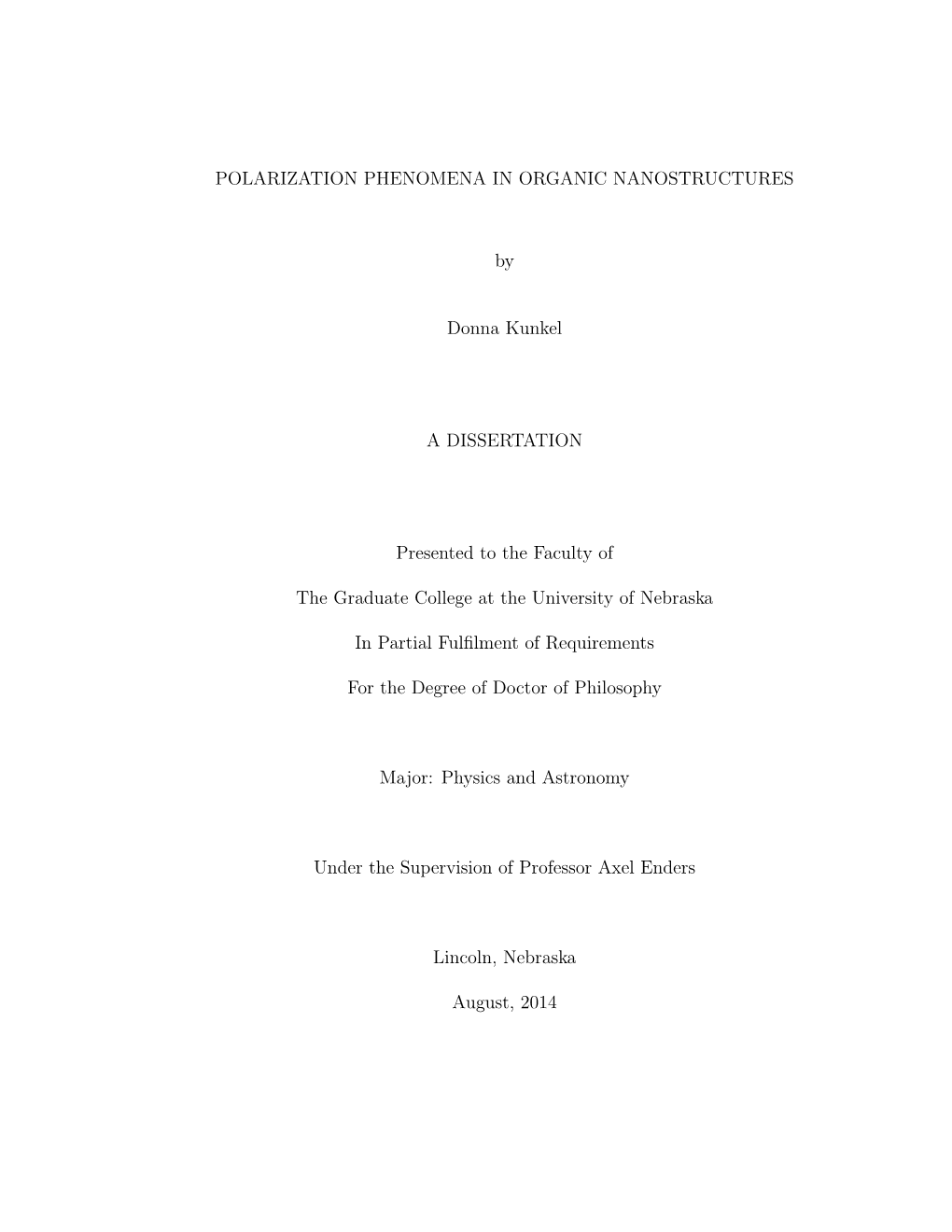 POLARIZATION PHENOMENA in ORGANIC NANOSTRUCTURES by Donna Kunkel a DISSERTATION Presented to the Faculty of the Graduate College