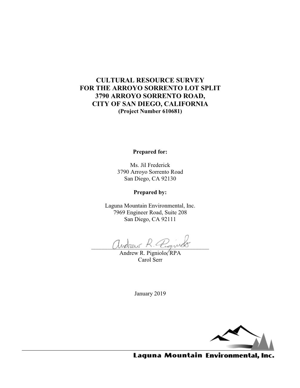 CULTURAL RESOURCE SURVEY for the ARROYO SORRENTO LOT SPLIT 3790 ARROYO SORRENTO ROAD, CITY of SAN DIEGO, CALIFORNIA (Project Number 610681)