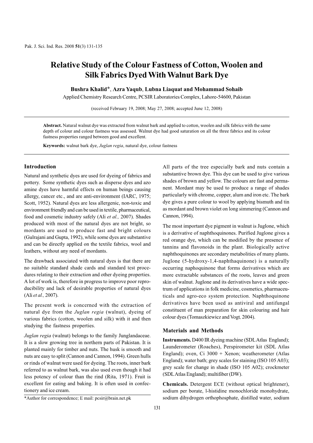 Relative Study of the Colour Fastness of Cotton, Woolen and Silk Fabrics Dyed with Walnut Bark Dye