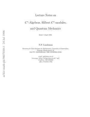Lecture Notes on C∗-Algebras, Hilbert C∗-Modules, and Quantum Mechanics