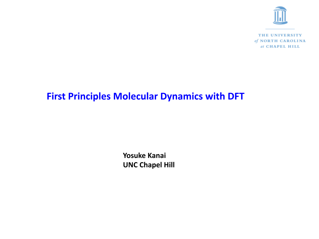 First Principles Molecular Dynamics with DFT
