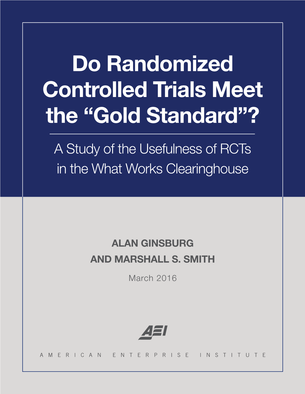 Do Randomized Controlled Trials Meet the “Gold Standard”?