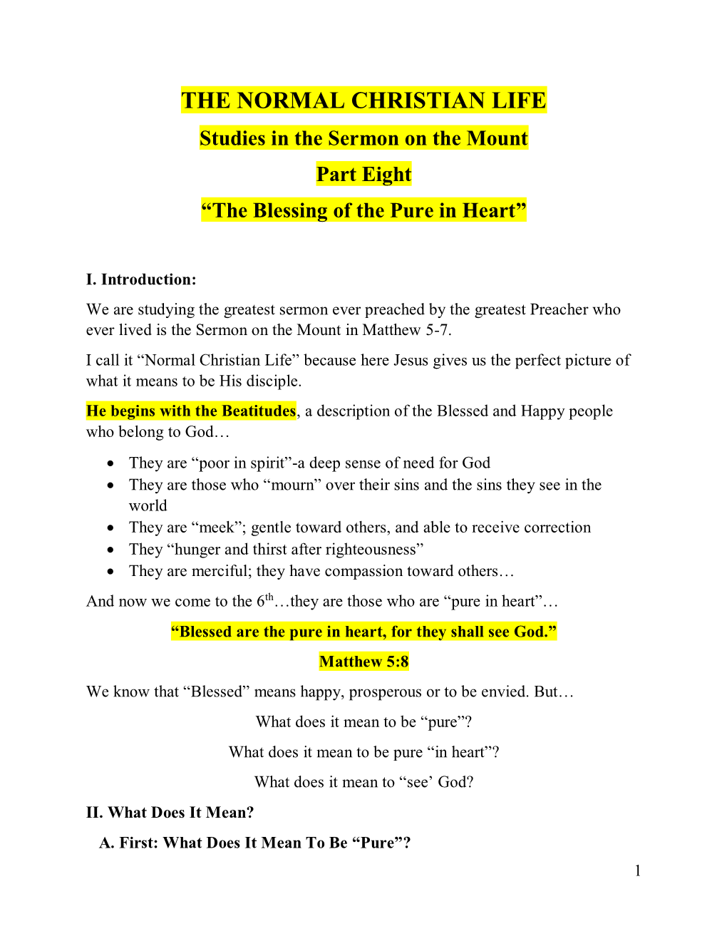 THE NORMAL CHRISTIAN LIFE Studies in the Sermon on the Mount Part Eight “The Blessing of the Pure in Heart”
