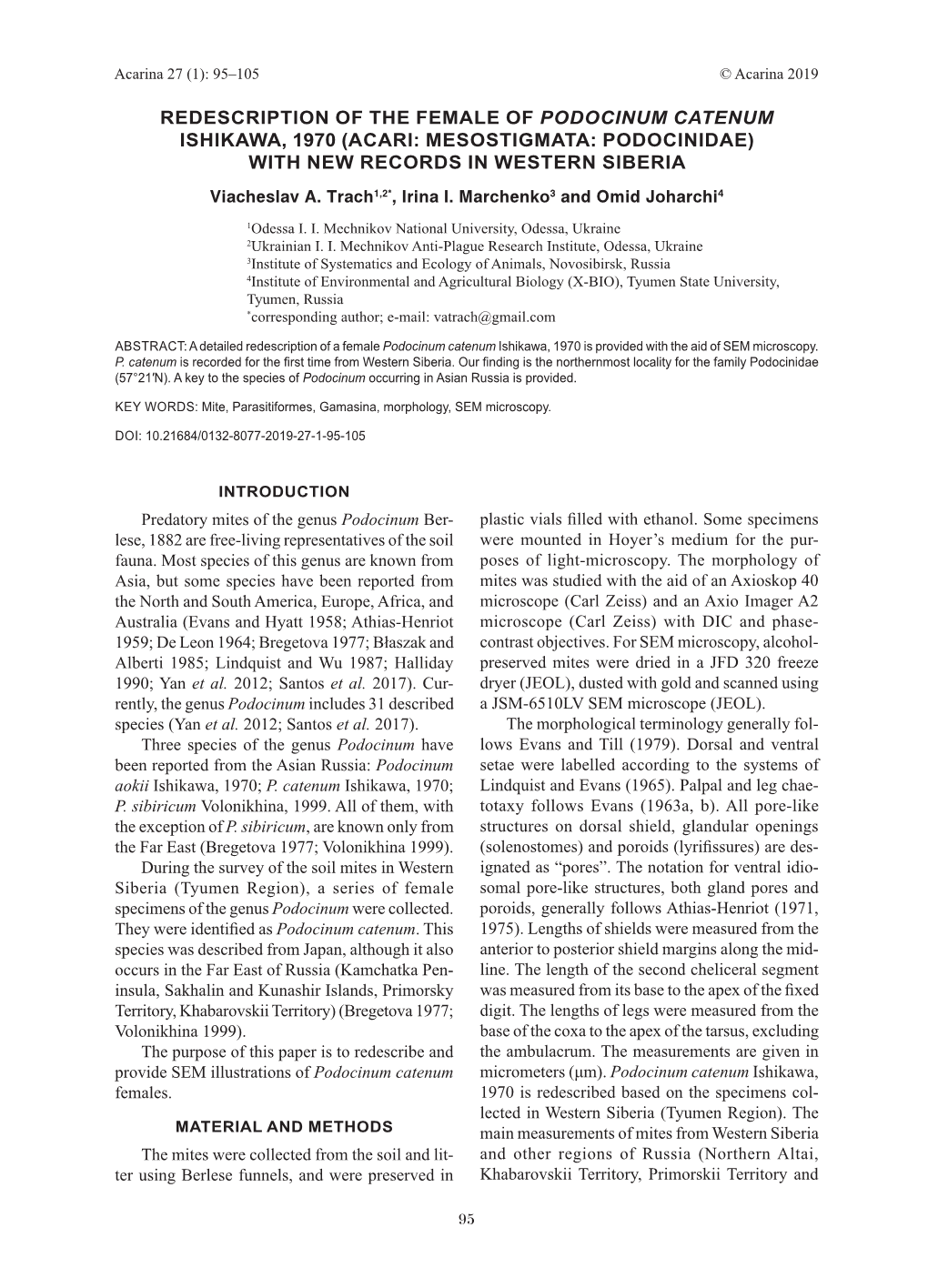 REDESCRIPTION of the FEMALE of PODOCINUM CATENUM ISHIKAWA, 1970 (ACARI: MESOSTIGMATA: PODOCINIDAE) with NEW RECORDS in WESTERN SIBERIA Viacheslav A