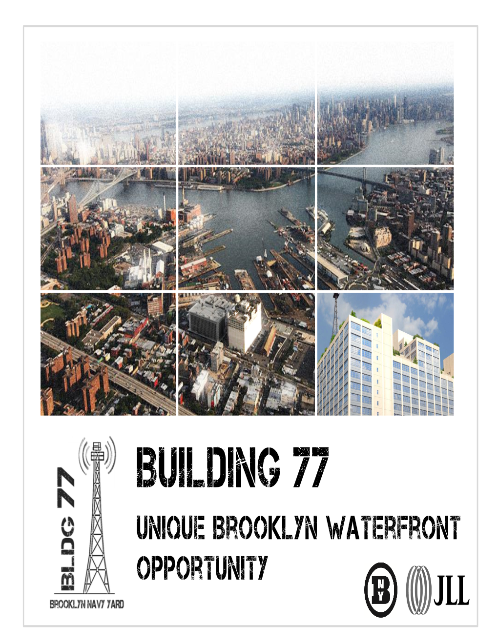 Building 77 Unique Brooklyn Waterfront Opportunity Market Drivers Emerging Brooklyn Waterfront/ Tech Triangle