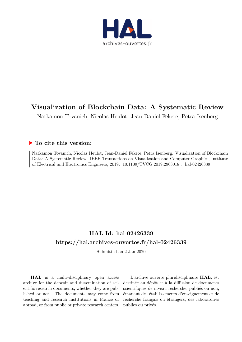 Visualization of Blockchain Data: a Systematic Review Natkamon Tovanich, Nicolas Heulot, Jean-Daniel Fekete, Petra Isenberg