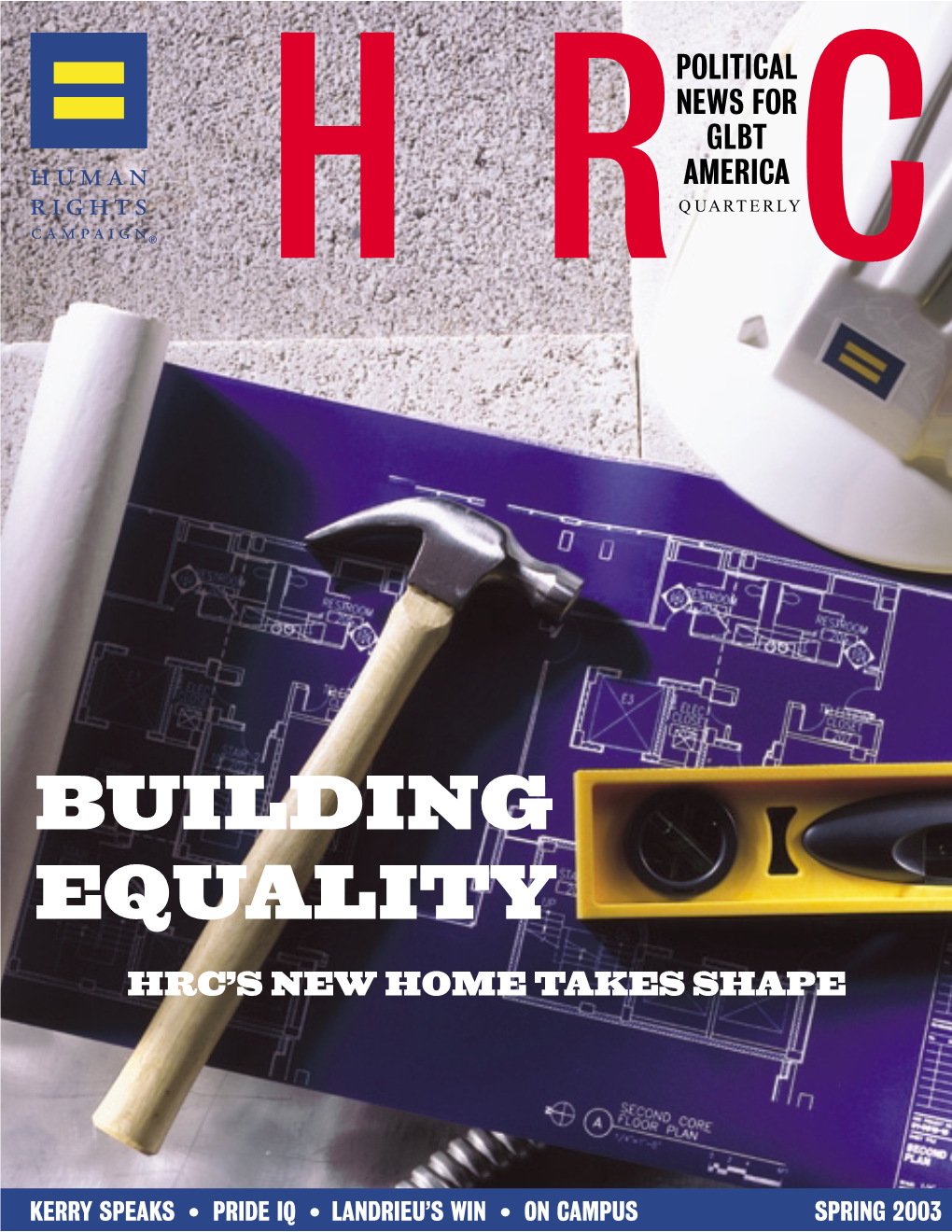 HRC QUARTERLY STAFF Moving Ahead with Historically Black Colleges on GLBT Equality Kim I
