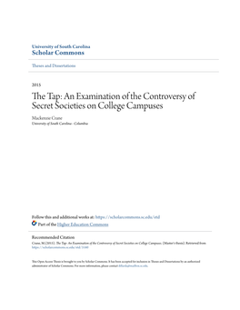 An Examination of the Controversy of Secret Societies on College Campuses Mackenzie Crane University of South Carolina - Columbia