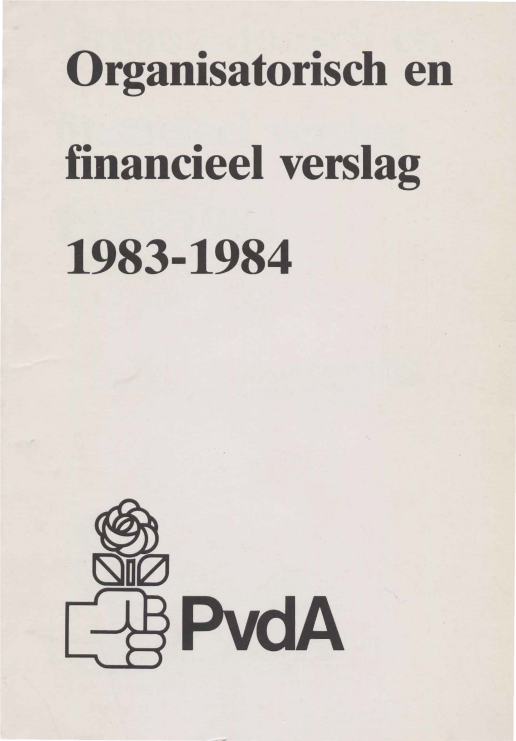 Pvda Organisatorisch En Financieel Verslag 1983-1984