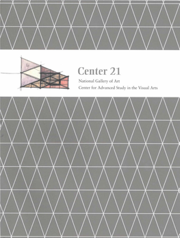 Center 21 National Gallery of Art Center for Advanced Study in the Visual Arts Center 21 Q