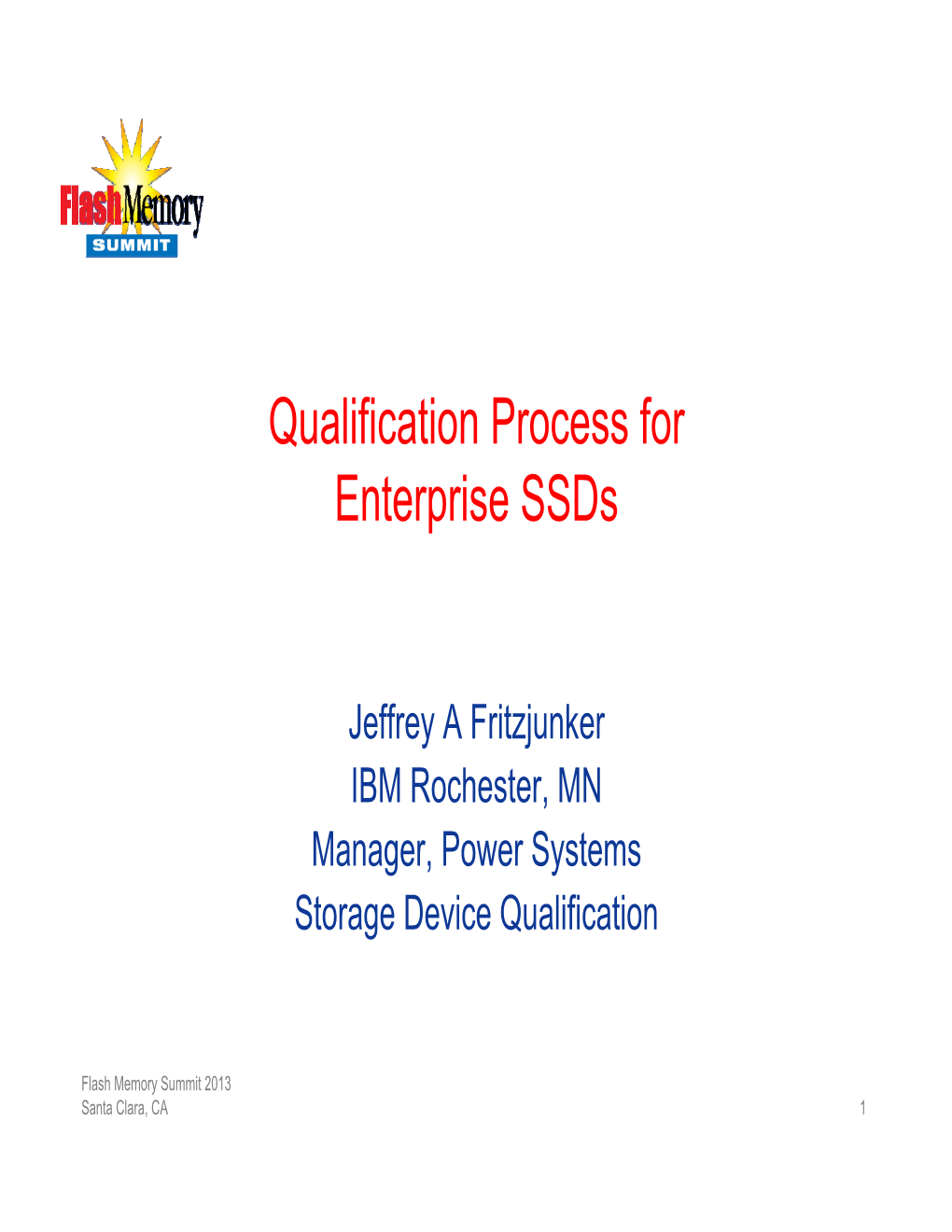 Qualification Process for Enterprise Ssds