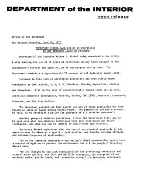 SECRETARY HICKEL BANS USE of 16 PESTICIDES on ANY INTERIOR LANDS OR PROGRAMS -- June 18, 1970