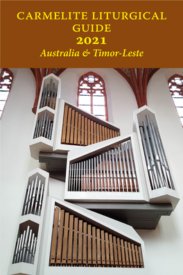 Carmelite Liturgical Guide 2021 Australia & Timor-Leste Carmelite Liturgical Guide 2021 for Australia & Timor-Leste