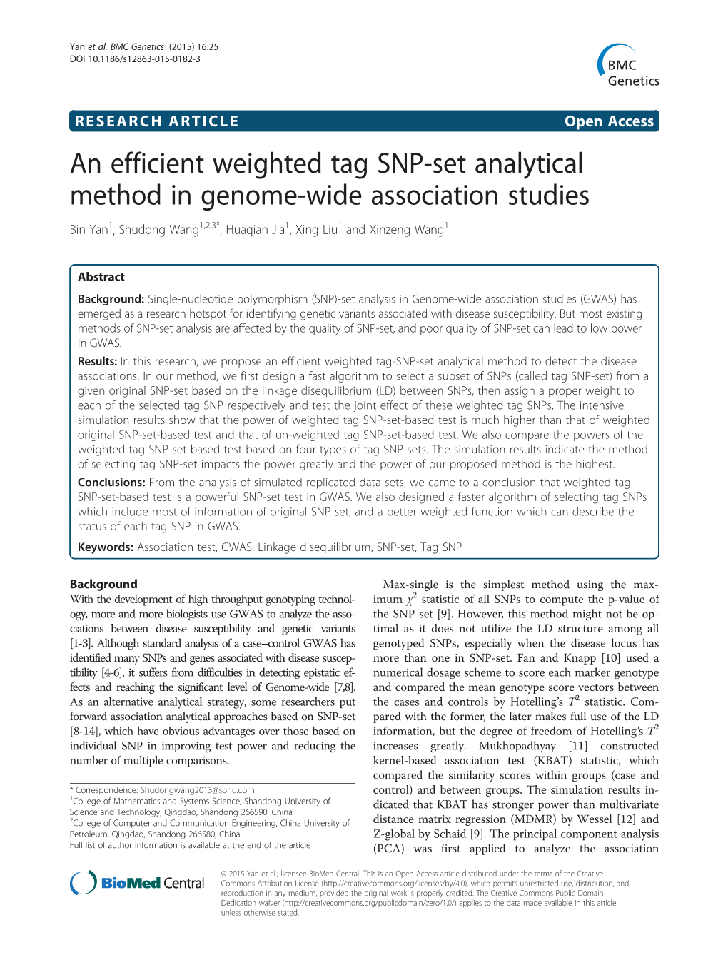 An Efficient Weighted Tag SNP-Set Analytical Method in Genome-Wide Association Studies Bin Yan1, Shudong Wang1,2,3*, Huaqian Jia1, Xing Liu1 and Xinzeng Wang1