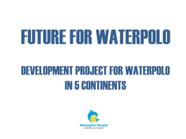 Development Project for Waterpolo in 5 Continents Introduction
