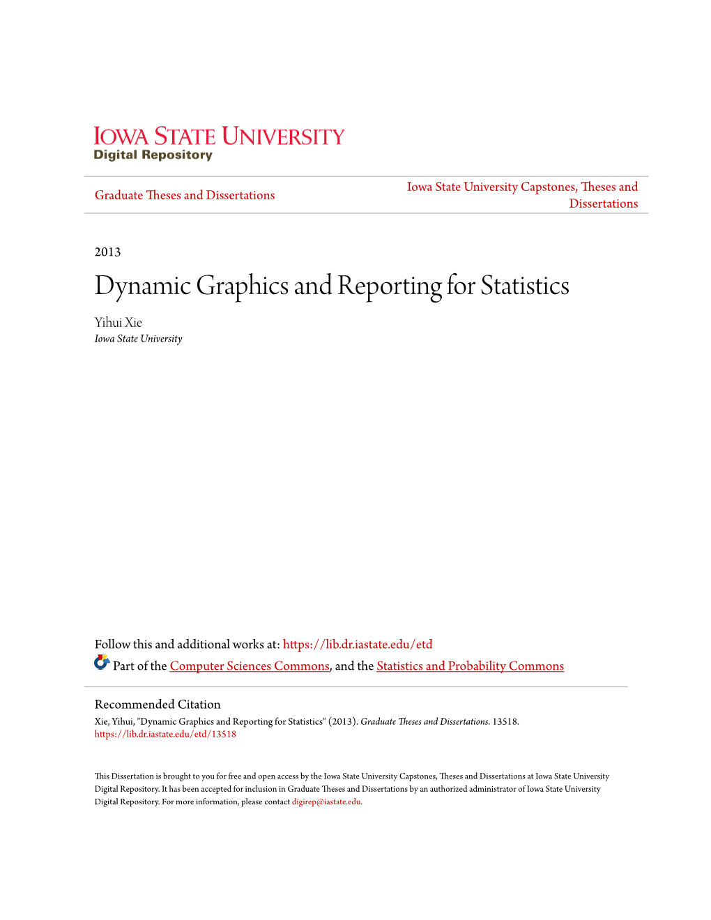 Dynamic Graphics and Reporting for Statistics Yihui Xie Iowa State University
