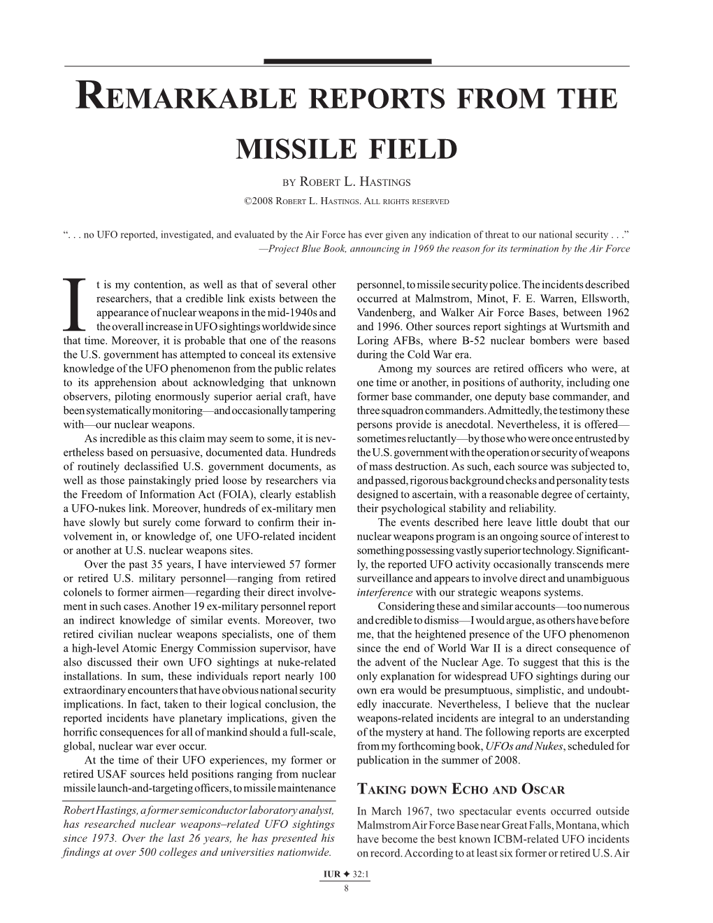 Remarkable Reports from the Missile Field