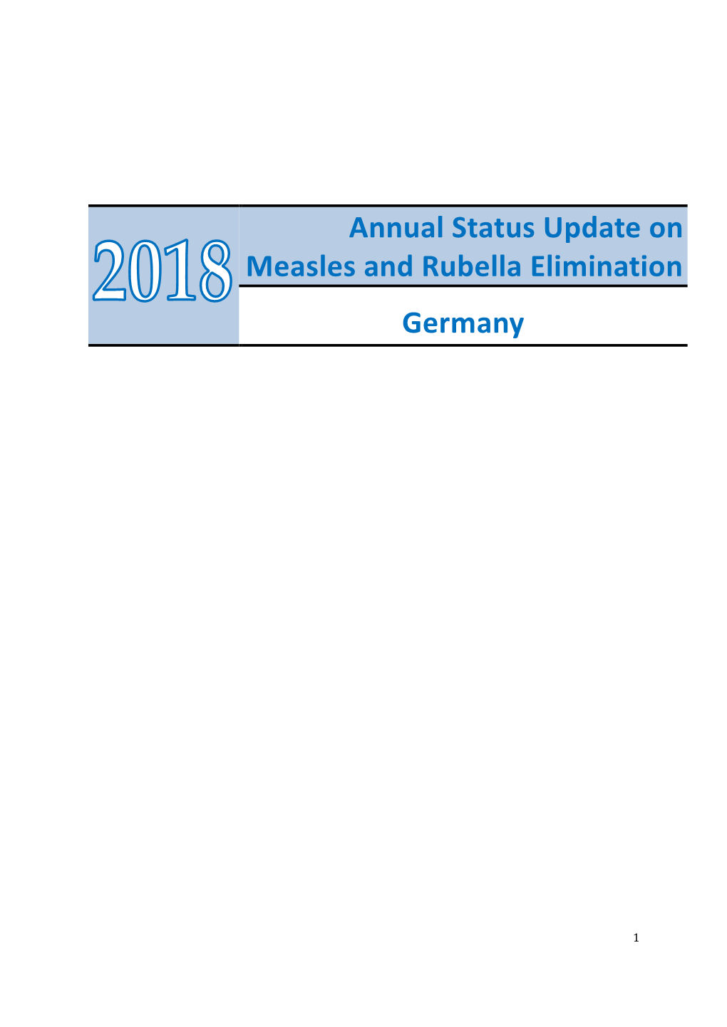 Annual Status Update on Measles and Rubella Elimination in Germany 2018