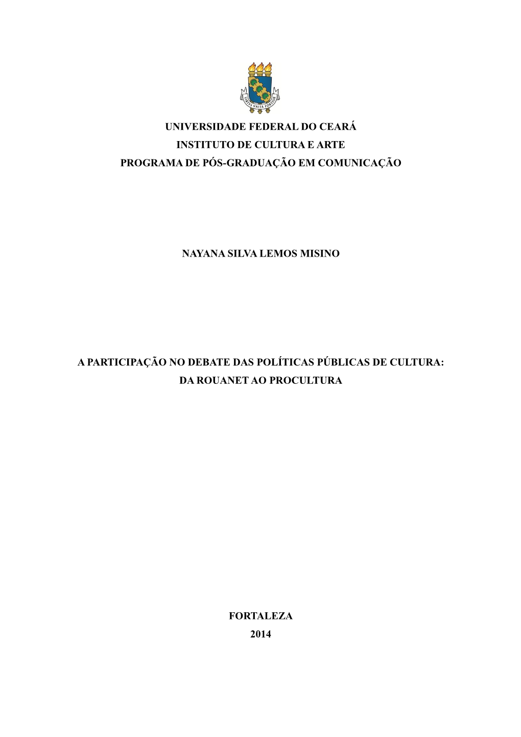 Universidade Federal Do Ceará Instituto De Cultura E Arte Programa De Pós-Graduação Em Comunicação
