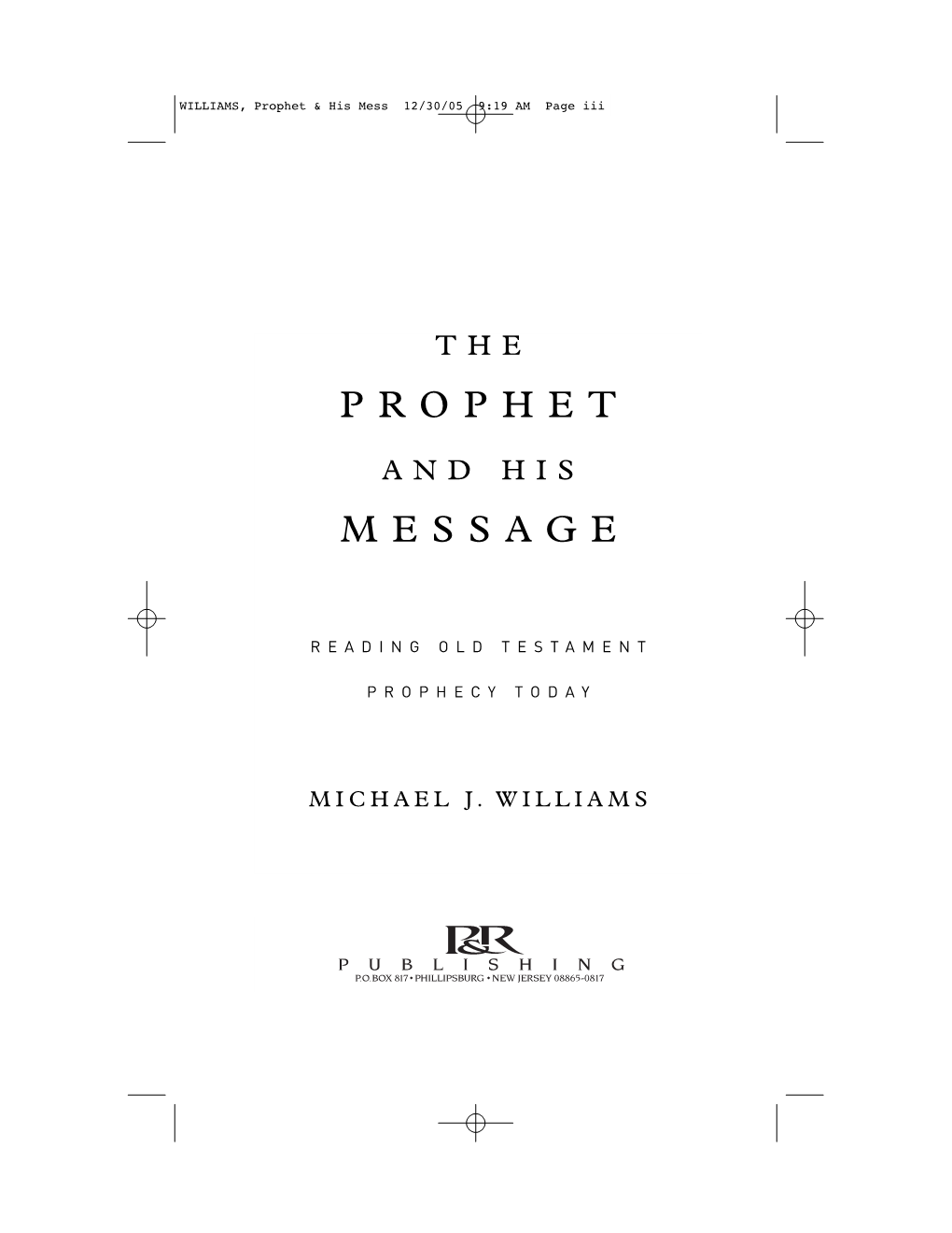 WILLIAMS, Prophet & His Mess