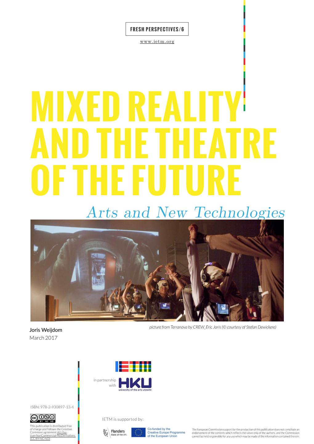 Mixed Reality and the Theatre of the Future Arts and New Technologies