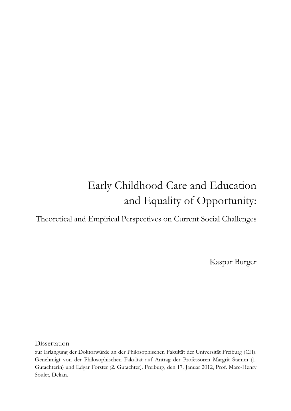 Early Childhood Care and Education and Equality of Opportunity