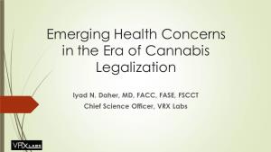 Emerging Health Concerns in the Era of Cannabis Legalization