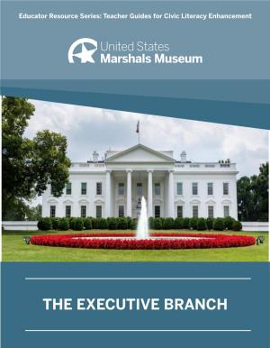 The Executive Branch the Executive Branch